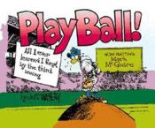 book cover of Shoe: Play Ball! All I Ever Learned I Forgot by the Third Inning by Jeff MacNelly