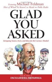 book cover of Glad You Asked: Intriguing Names, Facts, and Ideas For the Curious-Minded by Encyclopaedia Britannica