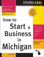 book cover of How to Start a Business in Michigan, 4E (How to Start a Business in Michigan) by Mark Warda