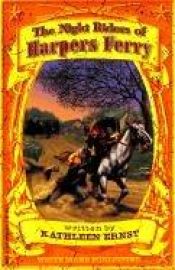 book cover of The Night Riders of Harpers Ferry (White Mane Kids) by Kathleen Ernst