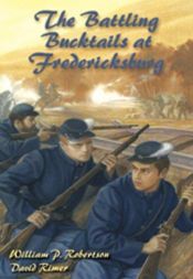 book cover of The Battling Bucktails at Fredericksburg (Wm Kids, 16) by William P Robertson