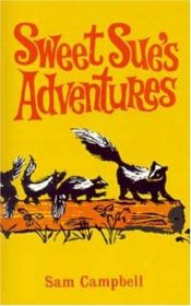 book cover of Sweet Sue's Adventures (Living Forest, Volume 11) by Sam Campbell