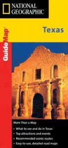book cover of National Geographic Texas GuideMap : more than a map, what to see and do in Texas ... easy-to-use deta by National Geographic Society