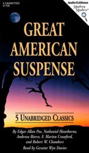 book cover of Great American Suspense: Five Unabridged Classics (Audio Editions Mystery Masters) by Nathaniel Hawthorne