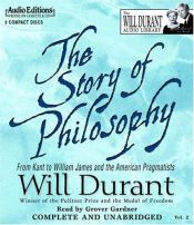 book cover of The Story of Philosophy: From Kant to William James and the American Pragmatists by William James Durant