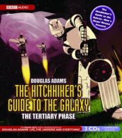 book cover of The Hitchhiker's Guide to the Galaxy: Tertiary Phase (audio drama) by Douglas Adams