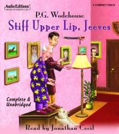 book cover of Wodehouse: Jeeves, Jeeves, Jeeves (How Right You Are, Jeeves; Stiff Upper Lip, Jeeves; Jeeves & The Tie That Binds by Pelham Grenville Wodehouse