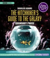 book cover of The Hitchhiker's Guide to the Galaxy: Quandary Phase (audio drama) by BBC