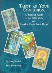 book cover of Tarot As Your Companion: A Practical Guide to the Rider-Waite and Crowley Thoth Tarot Decks by Hajo Banzhaf