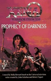 book cover of Prophecy of Darkness (Xena: Warrior Princess) by S. D. Perry