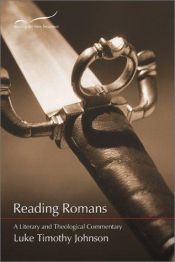 book cover of Reading Romans: A Literary and Theological Commentary (Reading the New Testament Series) by Luke Timothy Johnson