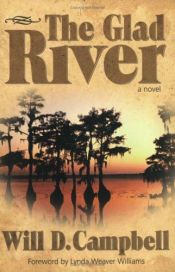 book cover of The glad river by Will D. Campbell