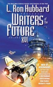 book cover of L. Ron Hubbard Presents Writers of the Future Volume XVI by L. Ron Hubbard