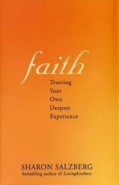 book cover of Faith : Trusting Your Own Deepest Experience by Sharon Salzberg