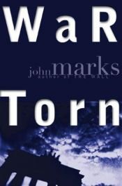 book cover of War Torn by John Marks