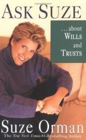 book cover of Ask Suze ...About Wills and Trusts by Suze Orman