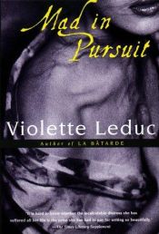 book cover of Mad in pursuit by Violette Leduc
