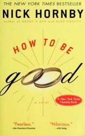 book cover of How to Be Good by Nick Hornby
