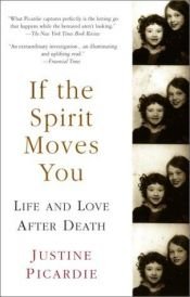 book cover of If the Spirit Moves You by Justine Picardie