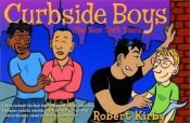 book cover of Curbside Boys: The New York Years by Kirby (editor), Robert