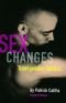 Sex Changes: Transgender Politics