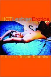 book cover of Hot Lesbian Erotica by Tristan Taormino