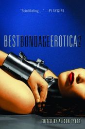 book cover of Best Bondage Erotica 2 (Best Bondage Erotica) by Alison Tyler