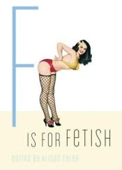 book cover of F Is for Fetish (Erotic Alphabet) by Alison Tyler
