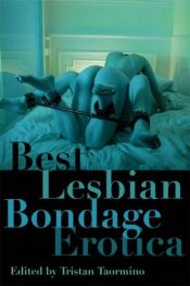 book cover of Best Lesbian Bondage Erotica by Tristan Taormino