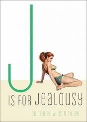 book cover of J Is for Jealousy (Erotic Alphabet) by Alison Tyler