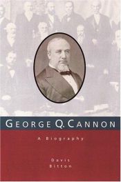book cover of George Q. Cannon by Davis Bitton
