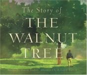 book cover of The Story of the Walnut Tree by Don H. Staheli
