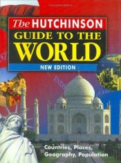 book cover of The Hutchinson Guide to the World by ----