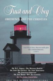 book cover of Trust and obey : obedience and the Christian by R. C. Sproul