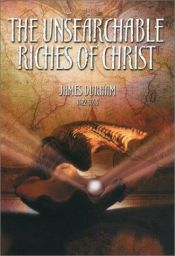 book cover of Unsearchable Riches of Christ and of Grace and Glory by James Durham