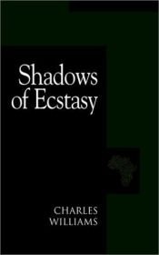 book cover of Shadows of Ecstasy by Charles Williams