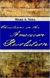 book cover of Christians in the American Revolution by Mark Noll
