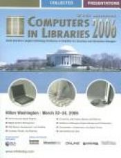 book cover of 21st Annual Computers in Libraries 2006: Collected Presentations: Hilton Washington, March 22-24, 2006 (Computers in Lib by Inc. Information Today