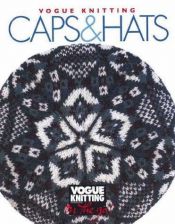 book cover of Vogue Knitting On The Go: Caps & Hats (Vogue Knitting On The Go) by Trisha Malcolm