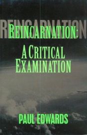 book cover of Reincarnation: A Critical Examination by Paul Edwards