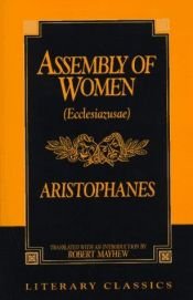 book cover of The Assembly of Women: Ecclesiazusae (Literary Classics (Prometheus Books)) by 아리스토파네스