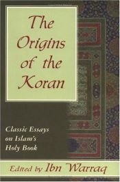book cover of The origins of the Koran : classic essays on Islam's holy book by Ibn Warraq