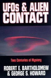 book cover of UFOs and Alien Contact: Two Centuries of Mystery by Robert E. Bartholomew