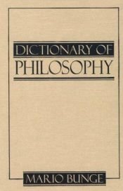 book cover of Dictionary of philosophy by Mario Bunge