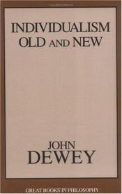 book cover of Individualism Old and New by John Dewey
