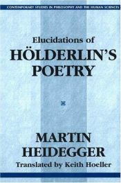 book cover of Elucidations of Holderlin's Poetry - Contemporary Studies in Philosophy and the Human Sciences by مارتن هايدغر