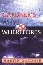 book cover of Gardner's whys & wherefores by Martin Gardner