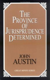 book cover of The Province of Jurisprudence Determined and the Uses of the Study of Jurisprudence by John Austin
