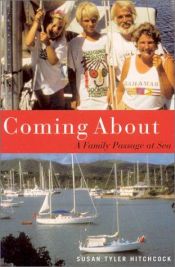 book cover of Coming About: A Family Passage at Sea by Susan Tyler Hitchcock