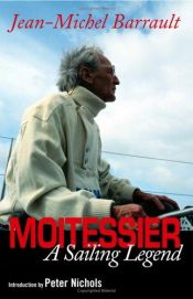 book cover of Moitessier: A Sailing Legend by Jean-Michel Barrault